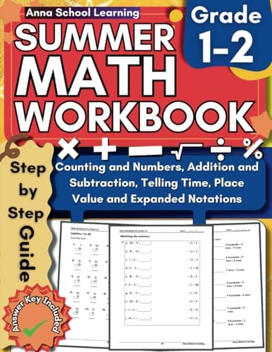 Summer Math Workbook Grade 1-2, With Counting, Addition and Subtraction, Telling Time, and Place Value Skills: 1st to 2nd Grade Math Practice Summer Workbook With Answers by Anna School Learning