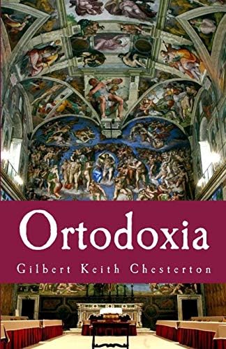 Ortodoxia (Philosophiae Memoria) (Spanish Edition) by Gilbert Keith Chesterton