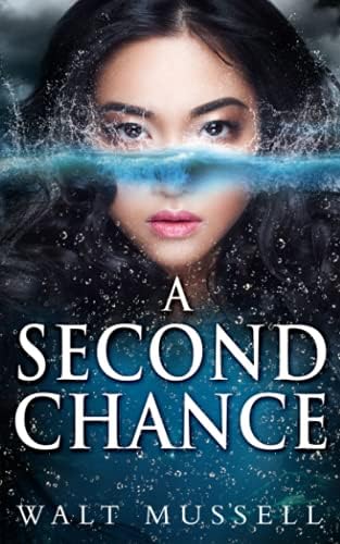 A Second Chance by Walt Mussell