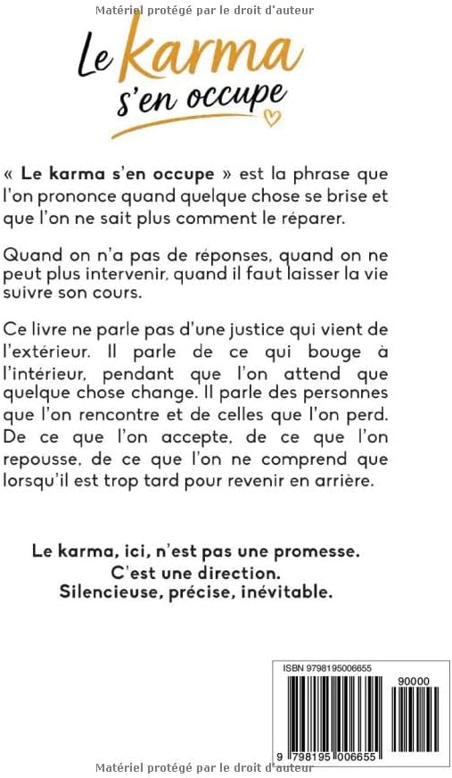 Le Karma S'en Occupe: Entre Coïncidences et Choix, Rien n’arrive Vraiment par Hasard. (French Edition) by Sofia A. Luce