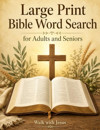 Large Print Bible Word Search for Adults and Seniors: Christian Word Search Puzzle Book with Bible Verses and Inspirational Teachings. Perfect Gift for Grandparents by Walk with Jesus