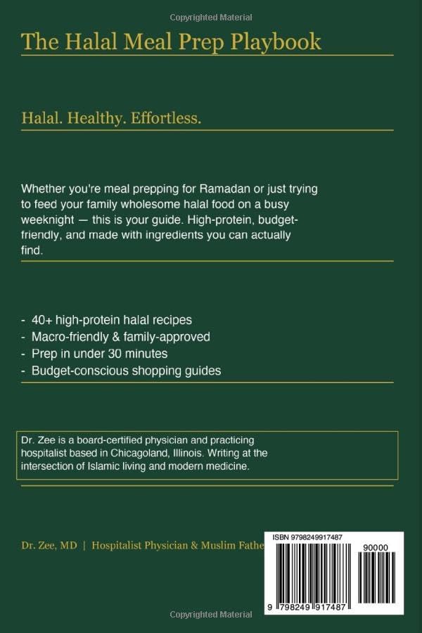 The Halal Meal Prep Playbook: Suhoor, Iftar & Family Meals — High-Protein Halal Recipes for Ramadan and Beyond by Dr. Zee MD