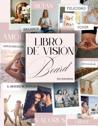 Libro de Visión Board en Español: Tablero de Imágenes para Mujeres | Visualiza y Manifiesta tus Metas y Sueños (Spanish Edition) by AVA BLISS
