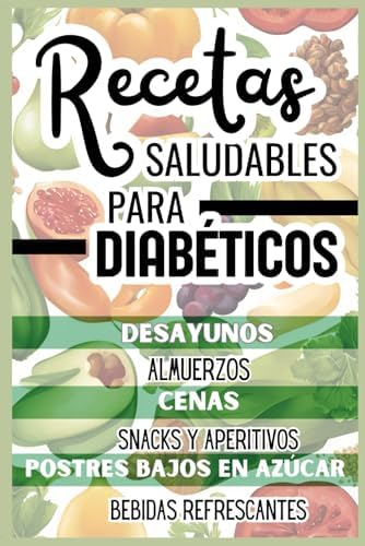 Recetas Saludables para Diabéticos (Spanish Edition) by Rubi M. Javier