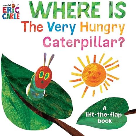 Where Is The Very Hungry Caterpillar?: A Lift-the-Flap Book (The World of Eric Carle) by Eric Carle