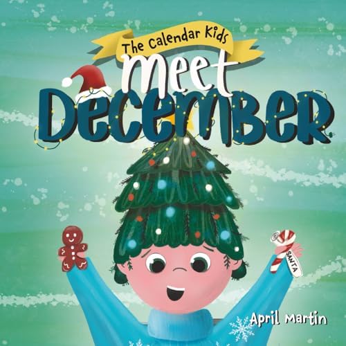 Meet December (The Calendar Kids®) by April Martin