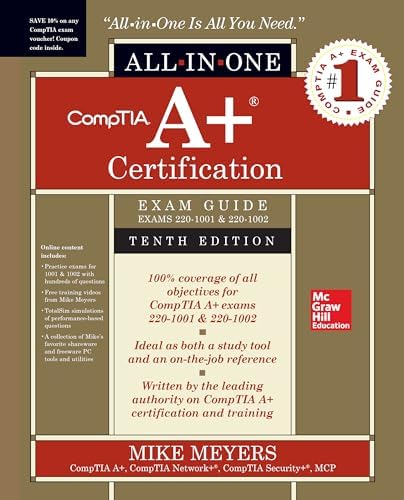 CompTIA A+ Certification All-in-One Exam Guide, Tenth Edition (Exams 220-1001 & 220-1002) by Mike Meyers