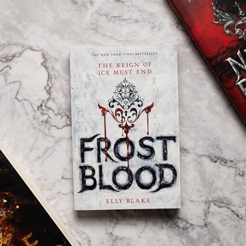 Frostblood: Fire Magic, Deadly Games, and Rebellion in Your Next Romantasy Obsession! (The Frostblood Saga, 1) by Elly Blake