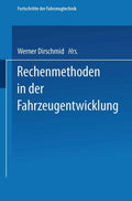 Rechenmethoden in der Fahrzeugentwicklung (Fortschritte der Fahrzeugtechnik, 12) (German Edition) by Werner Dirschmid
