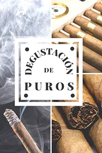 Degustación de Puros: cuaderna de cata de Puros, un libro y diario para registrar las catas para los amantes de Cigarro. Guarde todas sus notas en las ... regalo original y precioso (Spanish Edition) by Souma Publisher Europe