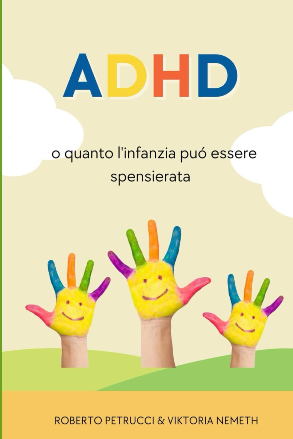 ADHD - o quanto un'infanzia puó essere spensierata (Italian Edition) by Roberto Petrucci Viktoria Nemeth