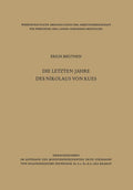 Die letzten Jahre des Nikolaus von Kues: Biographische Untersuchungen nach neuen Quellen (Wissenschaftliche Abhandlungen der Arbeitsgemeinschaft für ... Nordrhein-Westfalen, 3) (German Edition) by Erich Meuthen