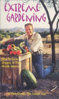 Extreme Gardening: How to Grow Organic in the Hostile Deserts by David Owens