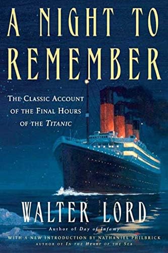 A Night to Remember: The Classic Account of the Final Hours of the Titanic (Holt Paperback) by Walter Lord