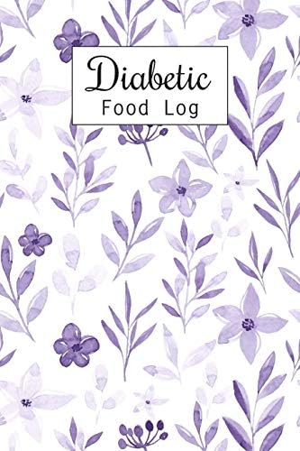 Diabetic Food Log: Daily Blood Sugar Log Book and Diabetic Food Journal Diary, Meal Plan, Enough For 53 Weeks or 1 Years, Glucose Tracker Monitoring, ... (Breakfast, Lunch, Dinner, Snack, Bedtime) by Iya Sterbun