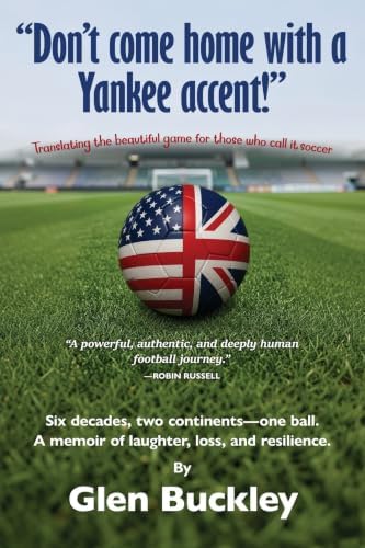 "Don't come home with a Yankee accent!" by Glen Buckley