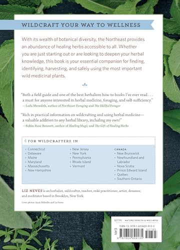 Northeast Medicinal Plants: Identify, Harvest, and Use 111 Wild Herbs for Health and Wellness (Medicinal Plants Series) by Liz Neves