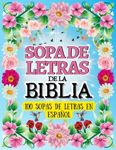 Sopa de Letras de la Biblia - 100 Sopas de Letras en Español: Word Search in Spanish - 100 Bible Spanish Word Search (Palabras de Dios) (Spanish Edition) by Liber Libri