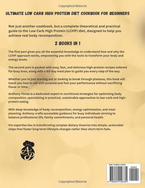 Ultimate Low Carb High Protein Diet Cookbook for Beginners: Quick and Delicious Recipes to Burn Fat, Boost Energy, Rebuild Your Body and Increase Lean Muscle Mass. 60-Day Meal Plan Included! by Chef Anthony Pensa