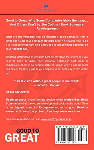 Summary of Good to Great: Why Some Companies Make the Leap...And Others Don't by Jim Collins by Readtrepreneur Publishing