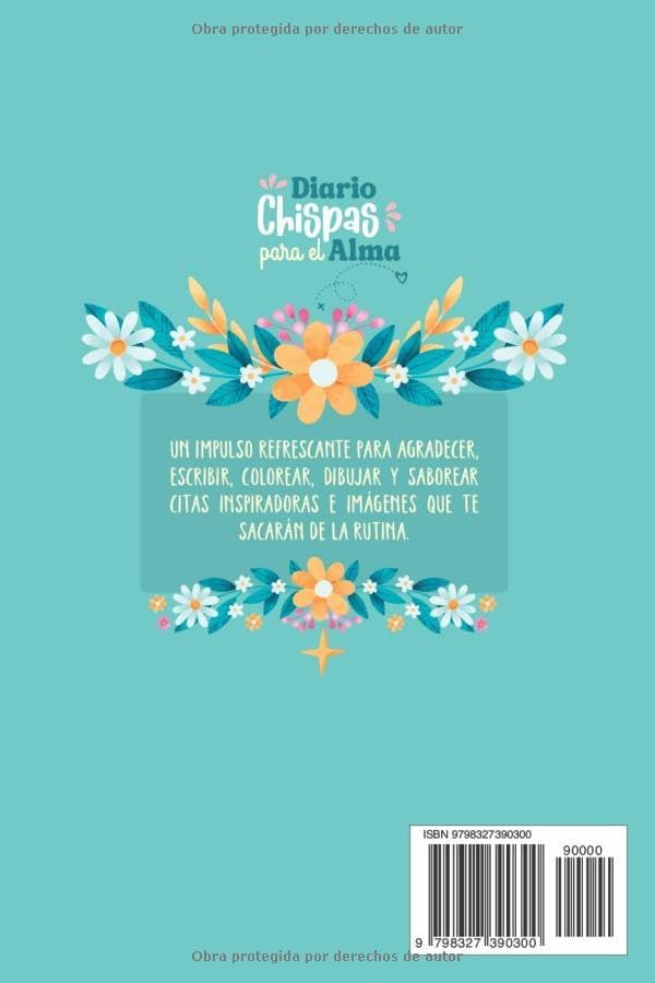 Diario Chispas para El Alma: Un cuaderno con diseño muy especial para agradecer, escribir, colorear e inspirarse. (Spanish Edition) by Luz Andrea Martinez