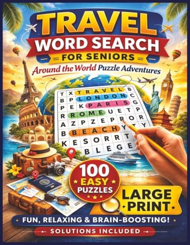 Large Print Travel Word Search for Seniors: 100 Around the World Puzzle Adventures in Large Print with Solutions (Senior Puzzle Series) by BloomMind Press