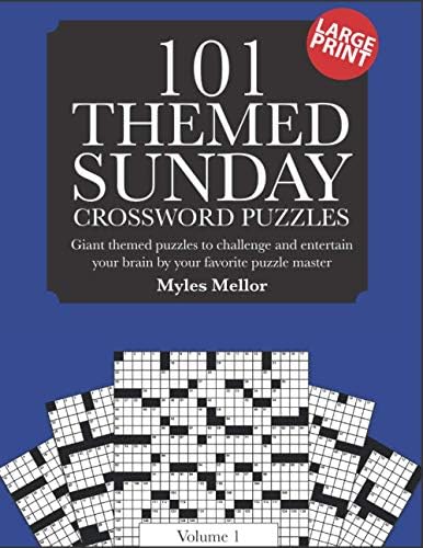 Themed Sunday Crossword Puzzles: Giant themed puzzles to challenge and entertain your brain (Sunday theme crosswords) by Myles Mellor