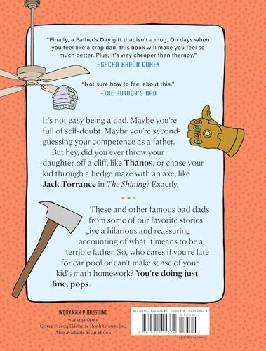 There Are Dads Way Worse Than You: Unimpeachable Evidence of Your Excellence as a Father by Glenn Boozan
