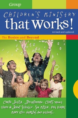 Children's Ministry That Works !: The Basics and Beyond by Craig Jutila