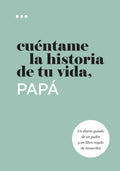 Cuéntame la historia de tu vida, papá: Un diario guiado de un padre y un libro regalo de recuerdos (Libros de la serie Cuéntame la historia de tu vida) (Spanish Edition) by Questions About Me