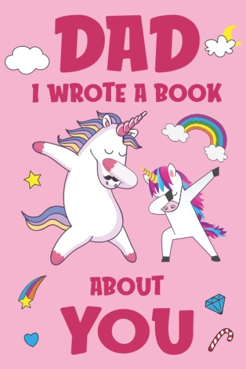 Dad I Wrote A Book About You: Fill In The Blank Book Prompts, Unicorn Book For Kids, Personalized Father's Day, Birthday Gift From Daughter to Dad, Christmas Present Gift For Dad by Pop Unicorn Books