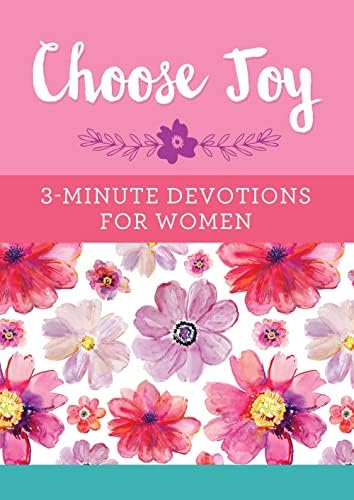 Choose Joy: 3-Minute Devotions for Women by Inc. Barbour Publishing