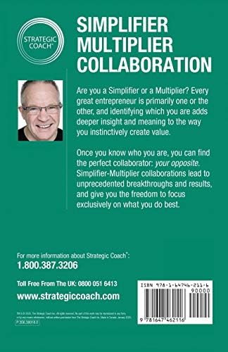 Simplifier-Multiplier Collaboration: Identify your fundamental value-creation activity and discover a world of collaboration opportunities. by Dan Sullivan