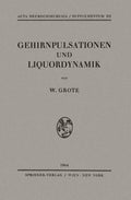 Gehirnpulsationen und Liquordynamik (Acta Neurochirurgica Supplement, 12) (German Edition) by Wilhelm Grote