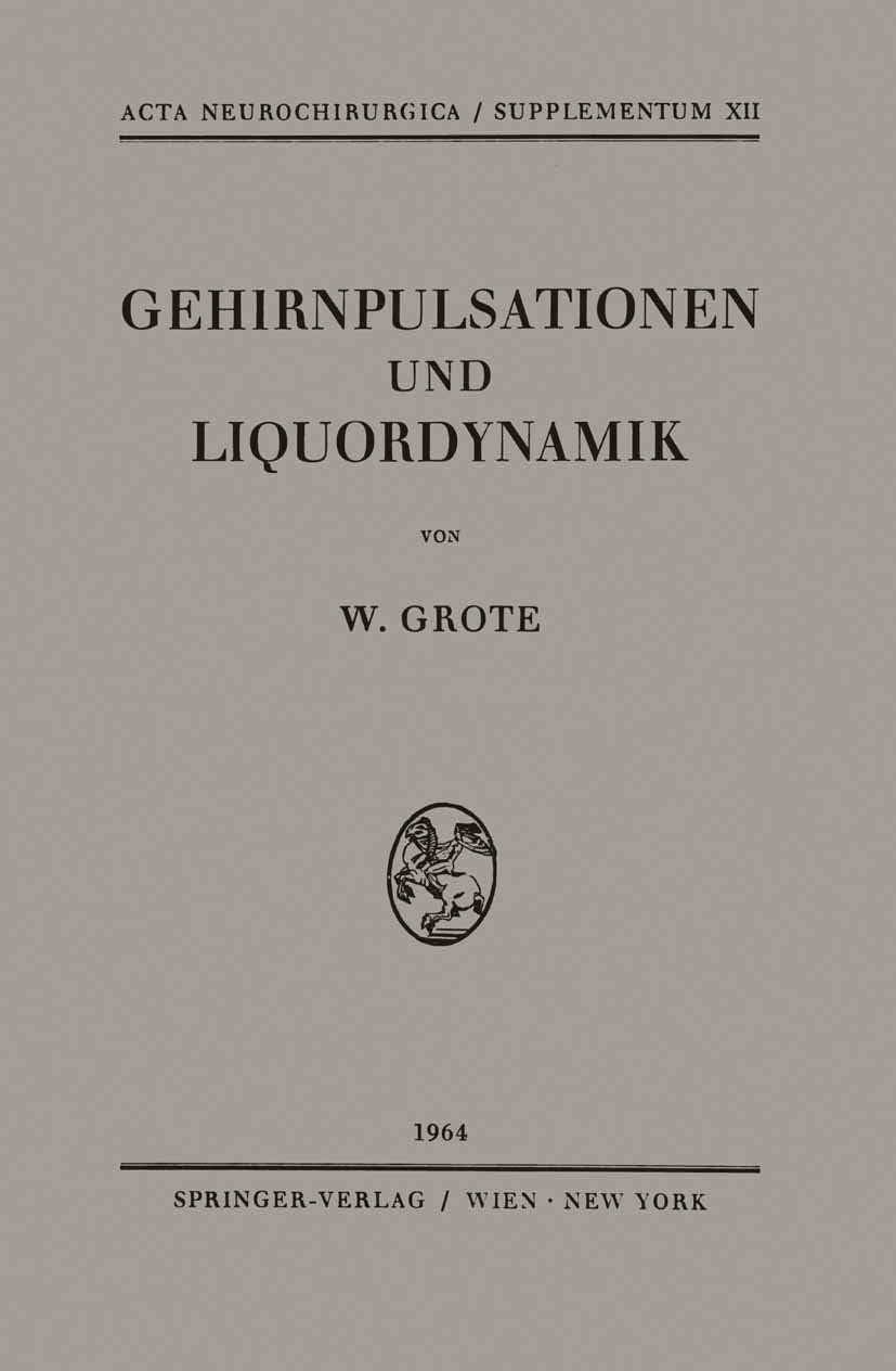 Gehirnpulsationen und Liquordynamik (Acta Neurochirurgica Supplement, 12) (German Edition) by Wilhelm Grote