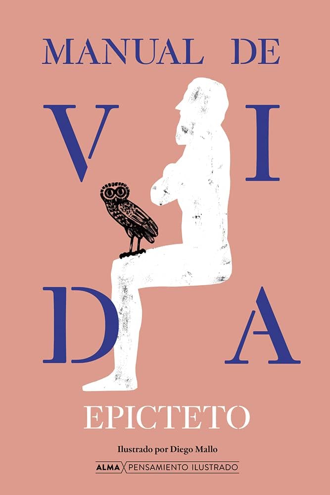 Manual de vida (Pensamiento ilustrado) (Spanish Edition) by Epicteto