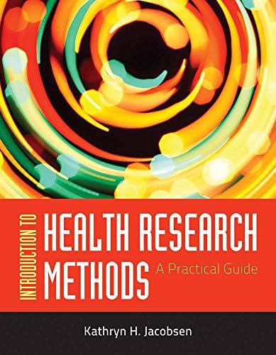 Introduction To Health Research Methods: A Practical Guide by Kathryn H. Jacobsen