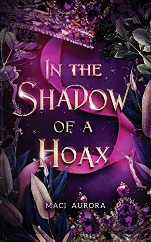 In the Shadow of a Hoax: Fareview Fairytale, Book 2 by Maci Aurora