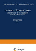 Die Immunitätsforschung Ergebnisse und Probleme in Einƶeldarstellungen: Band V: Die Gewöhnung an Nichtantigene Gifte (Monographien aus dem ... Pflanzen und der Tiere, 5) (German Edition) by K. Bucher