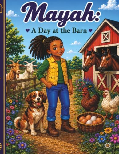 Mayah: A Day at the Barn by Tonya J McMannen