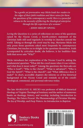 Loving the Questions: An Exploration of the Nicene Creed by Marianne H. Micks