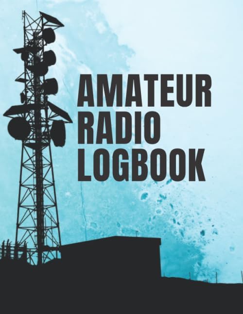 Amateur Radio Logbook : Radio-Wave Frequency & Power Test Logbook (Radio Station Cover): Amateur Ham Radio Station Log Book by saf saf
