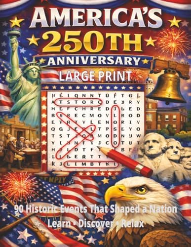 America's 250th Anniversary Word Search: Patriotic Puzzles Celebrating American History by Wendell Publishing