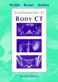Fundamentals of Body CT (Fundamentals of Radiology) by Wiliam E. Brant MD FACR