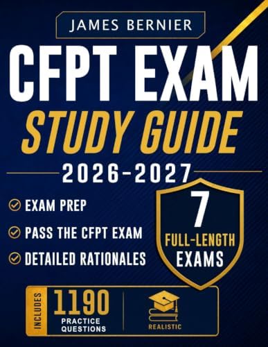CFPT Exam Study Guide 2026-2027: Exam Prep with 7 Full-Length Exams, 1,190 Practice Questions, Detailed Rationales, and Review to Pass the Consular Fellows Program Test by James Bernier