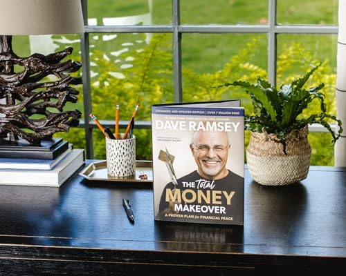 The Total Money Makeover Updated and Expanded: A Proven Plan for Financial Peace by Dave Ramsey
