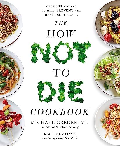 How Not To Die & How Not To Die Cookbook 2 Books Bundle Collection Set by Michael Greger M.D. by Michael Greger