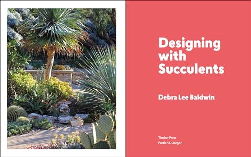 Designing with Succulents by Debra Lee Baldwin