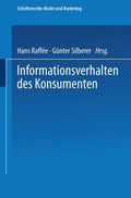 Informationsverhalten des Konsumenten: Ergebnisse empirischer Studien (Schriftenreihe Markt und Marketing) (German Edition) by Hans Raffée