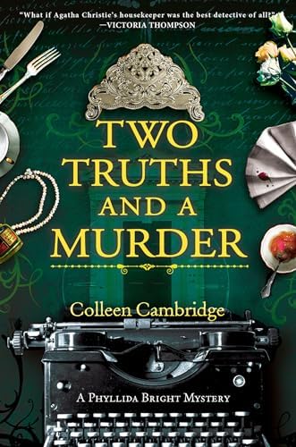 Two Truths and a Murder (A Phyllida Bright Mystery) by Colleen Cambridge